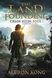 Land: Founding: A LitRPG Saga (Chaos Seeds)