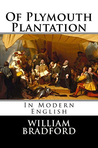 Of Plymouth Plantation: In Modern English