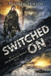 Switched On: Book Six in The Borrowed World Series