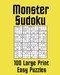 Monster Sudoku 100 Large Print Easy Puzzles