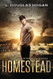 Homestead: A Post-Apocalyptic Tale of Human Survival