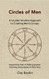 Circles of Men: A Counter-Intuitive Approach to Creating Men's Groups