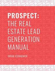 PROSPECT: The Real Estate Lead Generation Manual