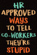 HR Approved Ways to Tell Coworkers They're Stupid