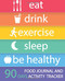 Food Journal and Activity Tracker 90 Days