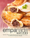 Empanada Recipes: Discover a Classic Latin Savory Pie with Easy