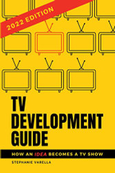 TV Development Guide: How an Idea Becomes a TV Show