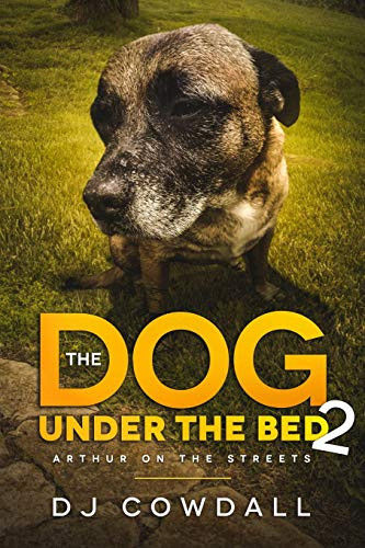 Dog Under The Bed: Arthur On The Streets