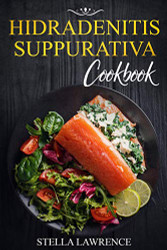 Hidradenitis Suppurativa Cookbook