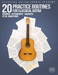 20 Practice Routines for Classical Guitar
