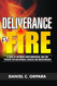 Deliverance by Fire: 21 Days of Intensive Word Immersion and Fire