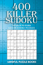 400 Killer Sudoku: Medium to Hard Killer Sudoku Puzzles