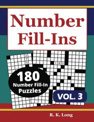 Number Fill-Ins Volume 3: 180 Number Fill-In Puzzles