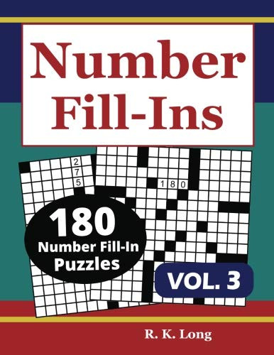 Number Fill-Ins Volume 3: 180 Number Fill-In Puzzles