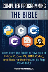 Computer Programming: The Bible: Learn From The Basics to Advanced