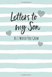 Letters To My Son: Keepsake Journal to Write In Lined Notebook