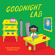 Goodnight Lab: A Scientific Parody Bedtime Book for Toddlers