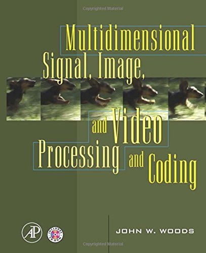 Multidimensional Signal Image And Video Processing And Coding