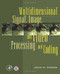 Multidimensional Signal Image And Video Processing And Coding