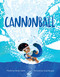 Cannonball: A Fun Summertime Read About Believing In Yourself