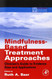 Mindfulness-Based Treatment Approaches