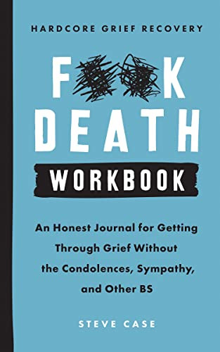 Hardcore Grief Recovery Workbook