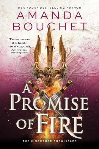 Promise of Fire (The Kingmaker Chronicles 1)
