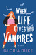 When Life Gives You Vampires (Slaying It)