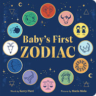 Baby's First Zodiac: Discover the Twelve Star Signs with this Adorable