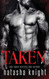 Taken (Dark Legacy Trilogy)