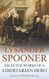 Lysander Spooner: Selected Works of a Libertarian Hero