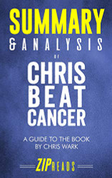Summary & Analysis of Chris Beat Cancer