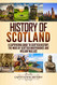History of Scotland: A Captivating Guide to Scottish History the Wars