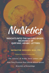 NuNETICS: Insights Into the Nature-based Meanings of Qur'anic-Arabic