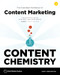 Content Chemistry:: The Illustrated Handbook for Content Marketing