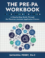 Pre-PA Workbook: A Step-by-Step Guide through the Physician