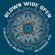 Blown Wide Open: A Collection of Holidays