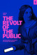 Revolt of The Public and the Crisis of Authority in the New