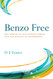 Benzo Free: The World of Anti-Anxiety Drugs and the Reality