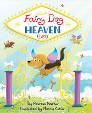 Fairy Dog Heaven: Whimsical view of dog heaven helps kids cope