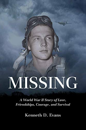 MISSING: A World War II Story of Love Friendships Courage