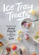 Ice Tray Treats: Effortless Chilled Desserts That Everyone Will Love