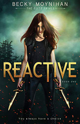 Reactive (The Elite Trials)