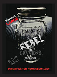 Rebel Canners Cookbook: Preserving Time-Honored Methods