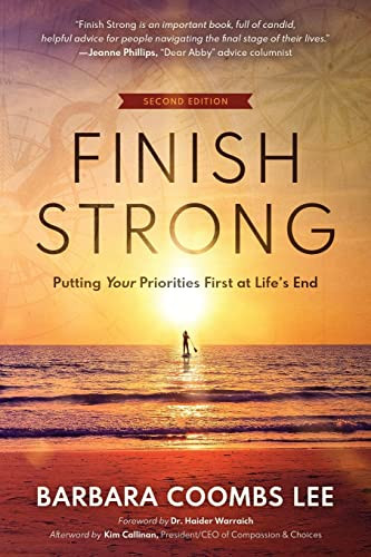 Finish Strong: Putting Your Priorities First at Life's End