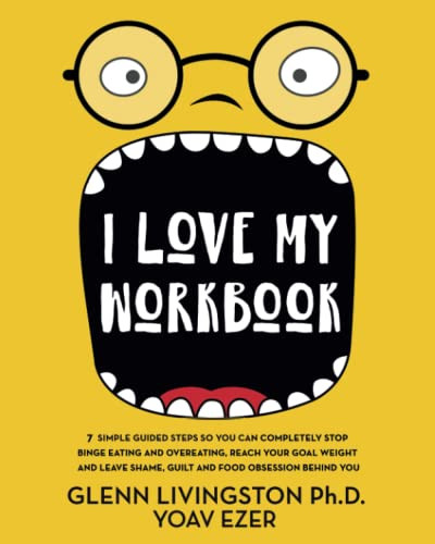 I Love My Workbook: 7 Simple Guided Steps So You Can Completely Stop