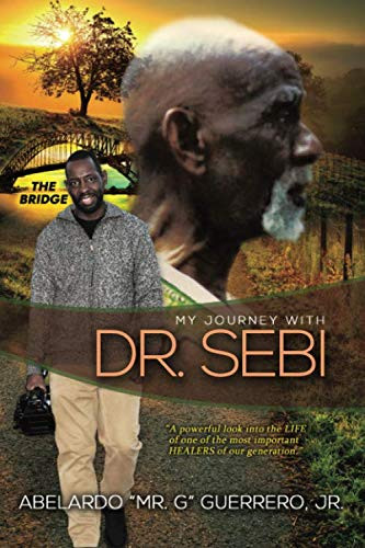 My Journey With Dr. Sebi