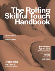 Rolfing Skillful Touch Handbook