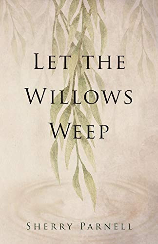 Let the Willows Weep