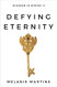 Defying Eternity